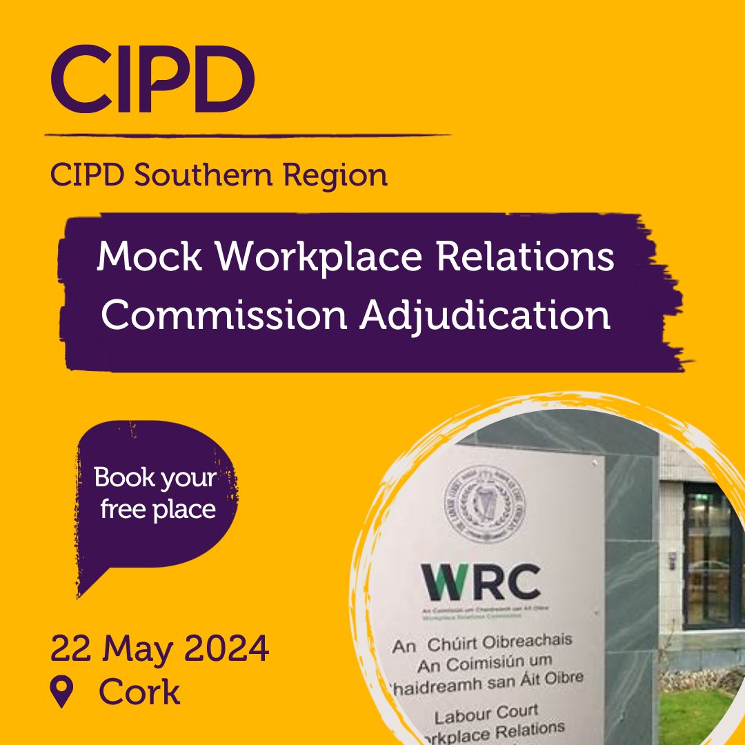 Curious about a #WRC Adjudication Hearing? Wonder what to expect as an employer or #HRprofessional? Join the CIPD Southern region next Wed 22 May in @RDJ_LLP Cork for an in-person Mock #WorkplaceRelationsCommissions hearing event 👉ow.ly/VTsb50RI0nQ #CPD #PeopleProfession