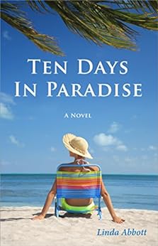 TEN DAYS IN PARADISE - A compelling and heartfelt novel. Masterfully explores the inner landscapes of marriage and family relationships. viewbook.at/TenDays @LindaAbbott55 #WomensSagas #FamilyLife #LindaAbbott