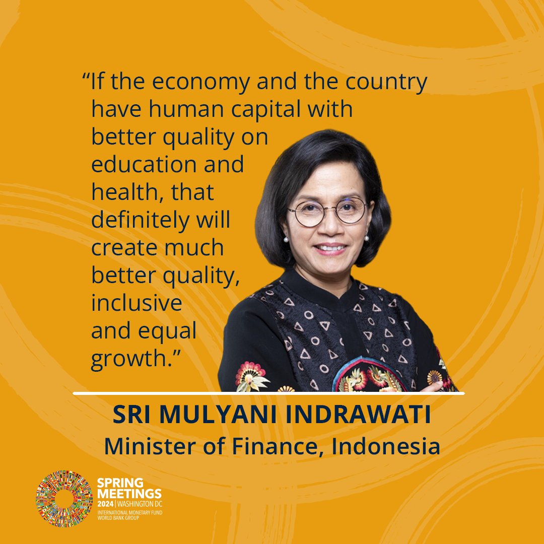 If the economy and the country have human capital with better quality on education and health, that definitely will create much better quality, inclusive and equal growth. –@smindrawatii, Minister of Finance, #Indonesia #WBGMeetings