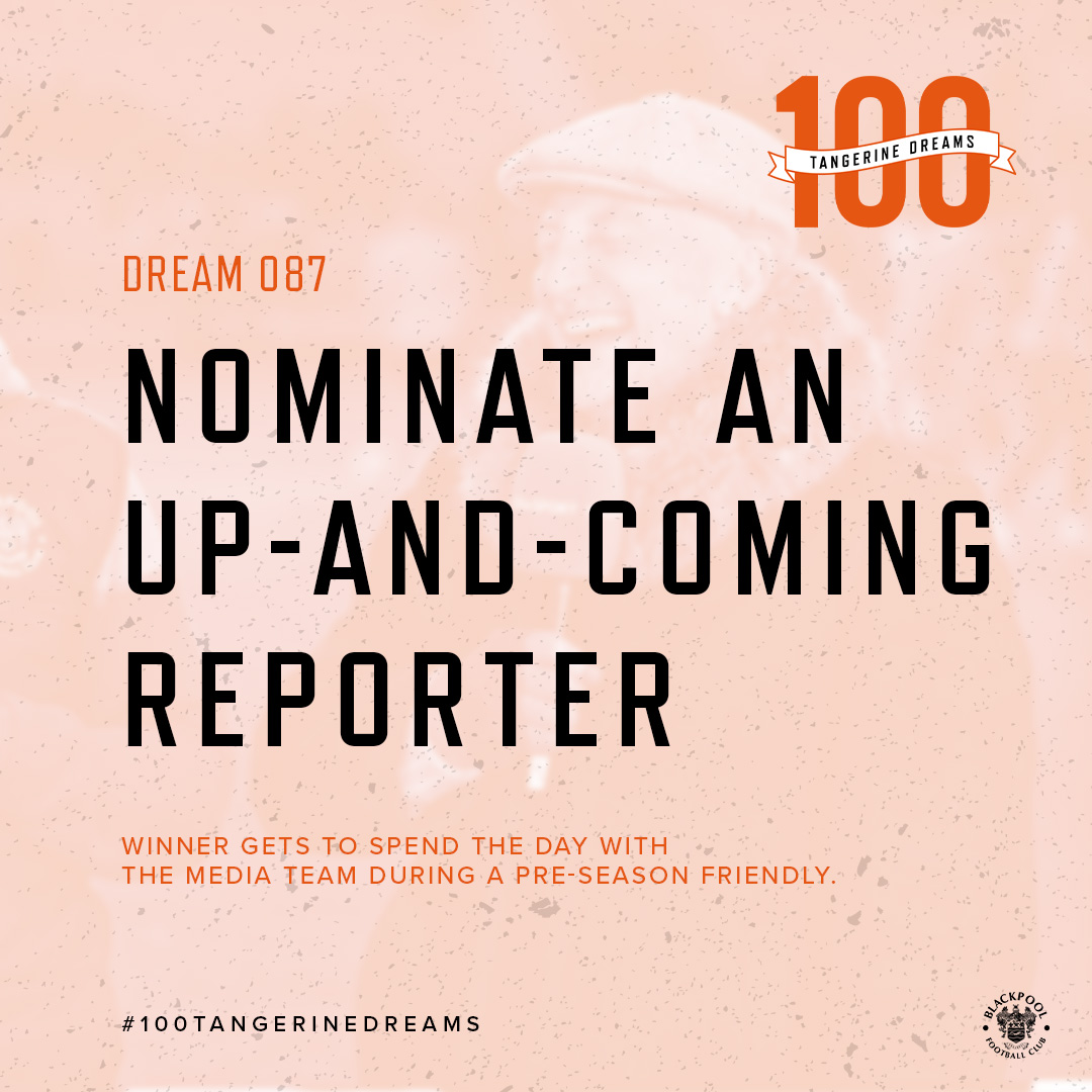 Dream #87 is on the hunt for a budding sports journalist. 📧 100years@blackpoolfc.co.uk 🍊#UTMP | #100TangerineDreams