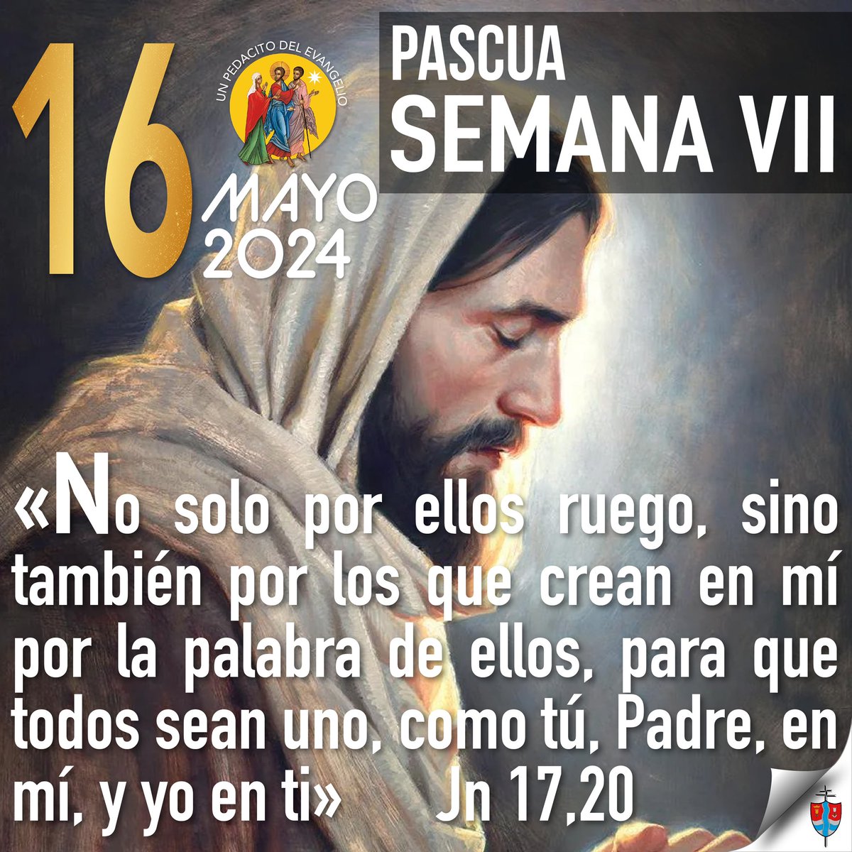 🛐 Un pedacito de Evangelio mayo 16 de 2024•Semana VII de Pascua

#Evangeliodeldía #Pascua #TuPalabraDaVida