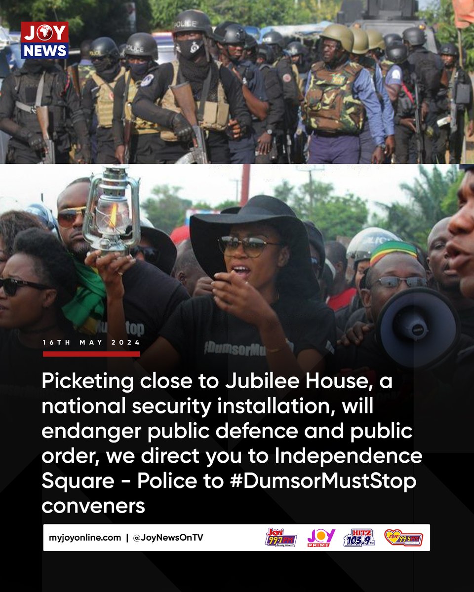 Picketing close to Jubilee House, a national security installation, will endanger public defence and public order, we direct you to Independence Square - Police to #DumsorMustStop conveners

#JoyNews