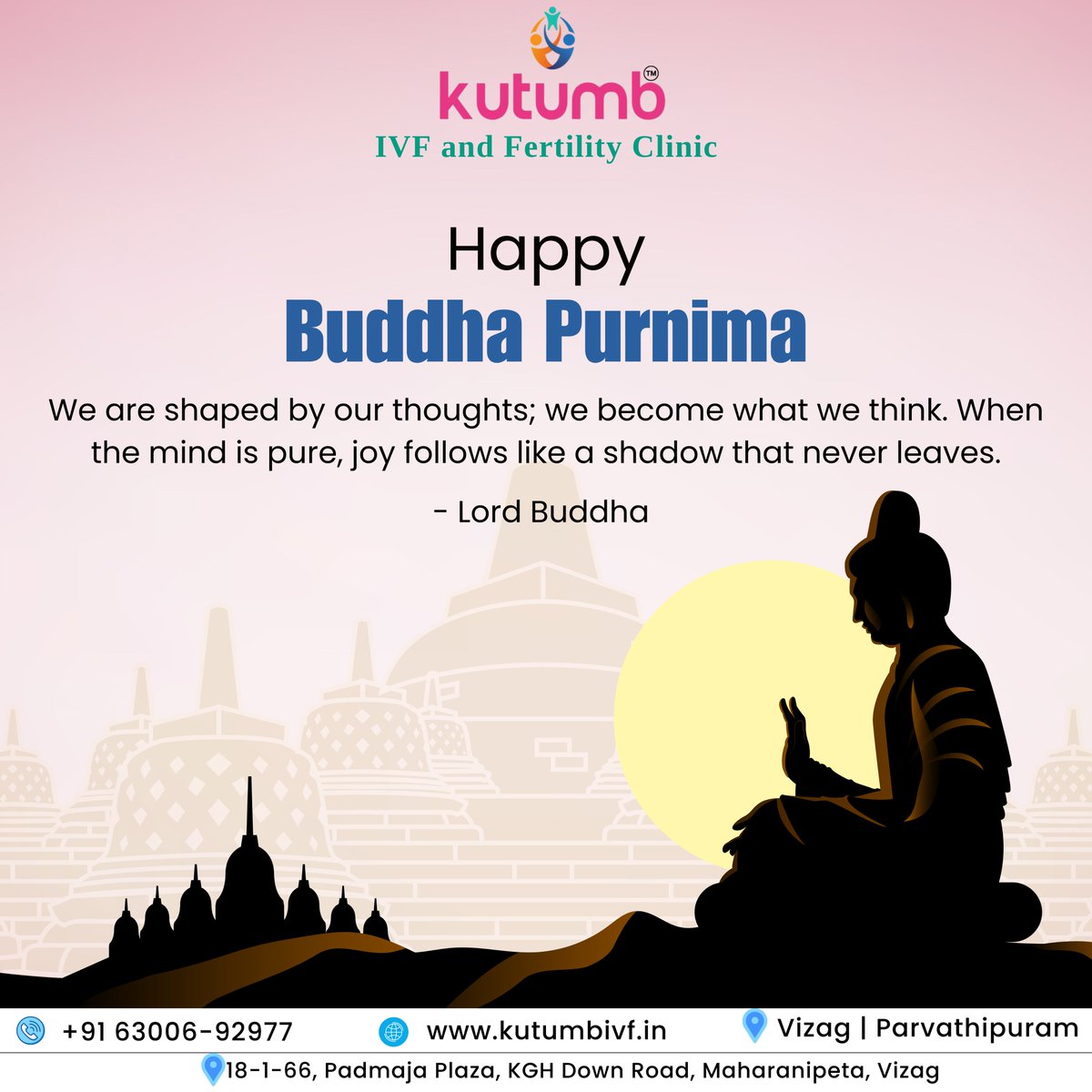 What you think, you become. What you feel, you attract. What you imagine, you create. Happy Buddha Purnima! #HappyBuddhaPurnima #BuddhaPurnima #lordbuddha #buddha #kutumb #vizagivf #visakhapatnam #kutumbivf #vizag