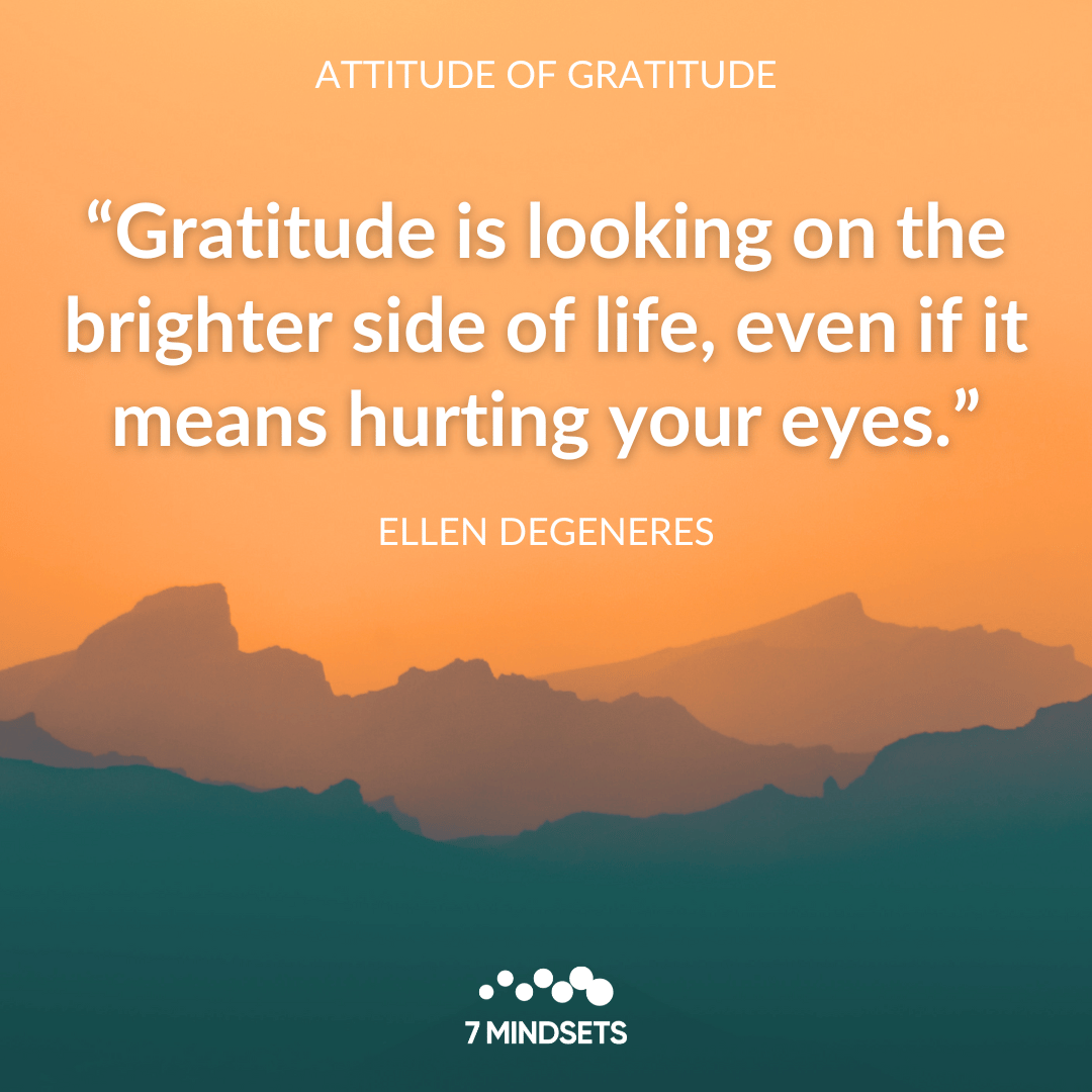 'Gratitude is looking on the brighter side of life, even if it means hurting your eyes.' - ELLEN DeGENERES #7Mindsets #QOTD #MorningMindset #AttitudeOfGratitude 🤗