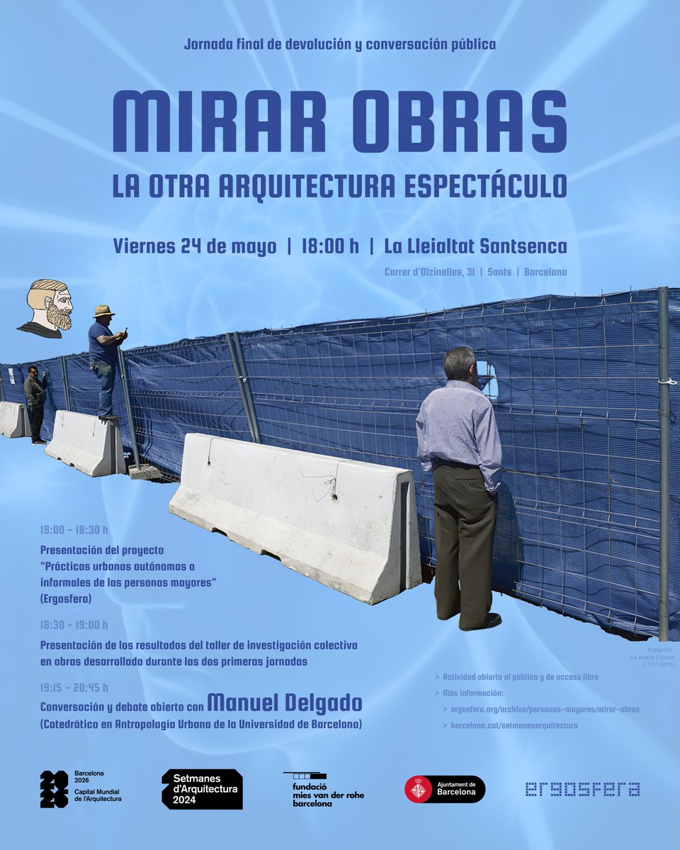 ergosfera_org's tweet photo. El próximo viernes 24, a partir de las 18:00h en La @Lleialtat Santsenca (Barcelona), se desarrollará la última sesión de devolución y conversación pública de las jornadas "Mirar obras: la otra arquitectura espectáculo" con la participación de Manuel Delgado (@manueldelgador7) https://t.co/SuuhmkwJRV