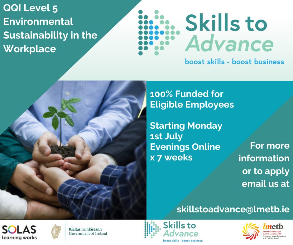 Skills to Advance is offering a QQI Level 5 Environmental Sustainability in the Workplace course, starting on 1st July in the evenings online for 7 weeks. For more information please email skillstoadvance@lmetb.ie #upskilling #reskilling