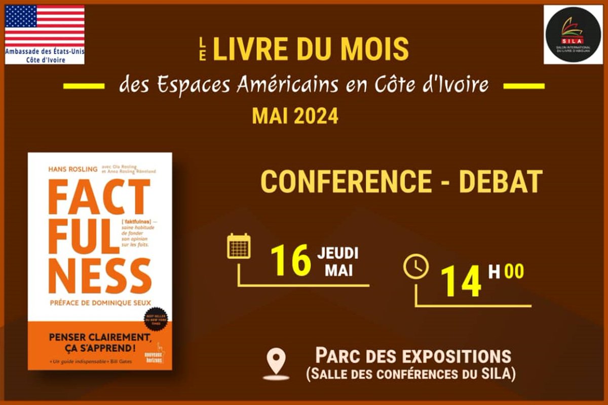 #Reading4Life
Retrouvez les @AmericanSpaces en #civ au Parc des Expositions de Port-Bouët, à l'occasion du #SILA2024, pour le livre du mois, ce jeudi 16 mai 2024 à partir de 14:00 GMT !
📖 ➡️ @factfulness de @HansRosling.
#TEDTalks #PeuplePaixProspérité #civusa 🇨🇮-🇺🇸✨
