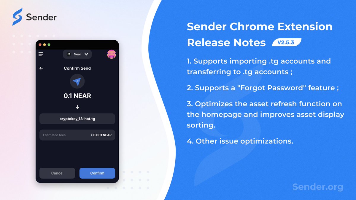 📢 Sender Wallet Chrome Extension Release Notes V2.5.3 📌Supports importing .tg accounts and transferring to .tg accounts. 📌Supports a 'Forgot Password' feature. 📌Optimizes the asset refresh function on the homepage and improves asset display sorting. 📌Includes other issue