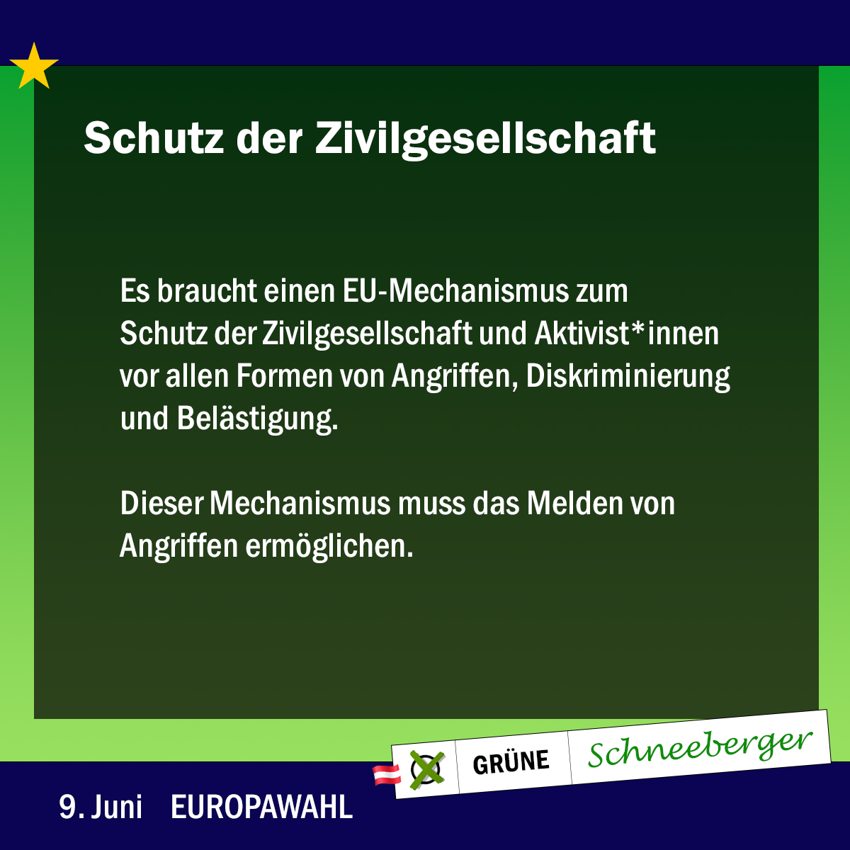 Schutz der Zivilgesellschaft Es braucht einen EU-Mechanismus zum Schutz der Zivilgesellschaft und Aktivist*innen vor allem Formen von Angriffen, Diskriminierung und Belästigung. Dieser Mechanismus muss das Melden von Angriffen ermöglichen. #vote4eu 9. Juni #Europawahl #Grüne