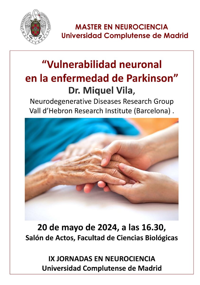 Conferencia de clausura del Máster en Neurociencia: 'Vulnerabilidad neuronal en la enfermedad de Parkinson', impartida por el Dr. Miquel Vila.-20 de mayo de 2024, a las 16:30h,  en el Salón de Actos de la Facultad de Ciencias Biológicas de la UCM.