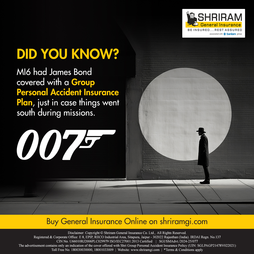 Even James Bond needs a safety net! MI6’s Group Personal Accident Insurance Plan ensures 007 is covered when things get explosive

#Bond #MI6 #Insurance #StayProtected #JamesBond #PAInsurance #Insurance #ShriramGI #SGI #Fact