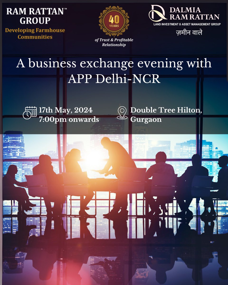 Ram Rattan Group presents: A Business Exchange Evening Exclusively with The Members of Association of Property Professionals (APP Delhi NCR) on May 17th. Stay tuned for more updates!