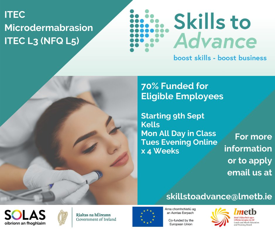 Would you like to upskill or reskill? Skills to Advance is offering an ITEC Microdermabrasion course, in Kells, starting on the 9th Sept, Monday All Day and Tues Evenings Online x 4 weeks. For Further Information email: skillstoadvance@lmetb.ie #upskilling