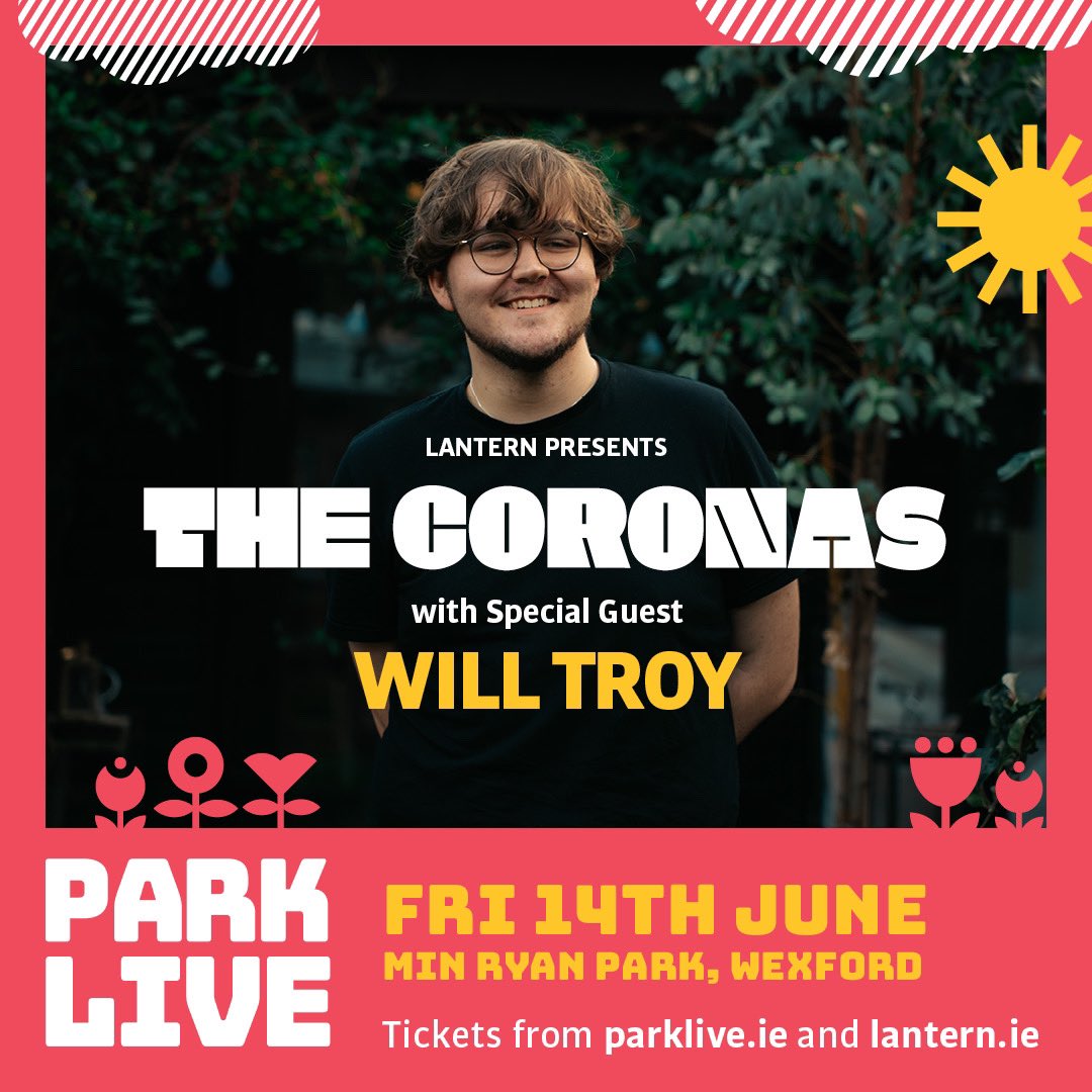 ✨SUPPORT ACT ANNOUNCEMENT✨

We are delighted to announce that Wexford native, <a href="/willtroywmusic/">Will Troy</a>, will be joining <a href="/TheCoronas/">The Coronas</a> on Friday, 14th June☀️

Tickets from parklive.ie and ticketmaster.ie