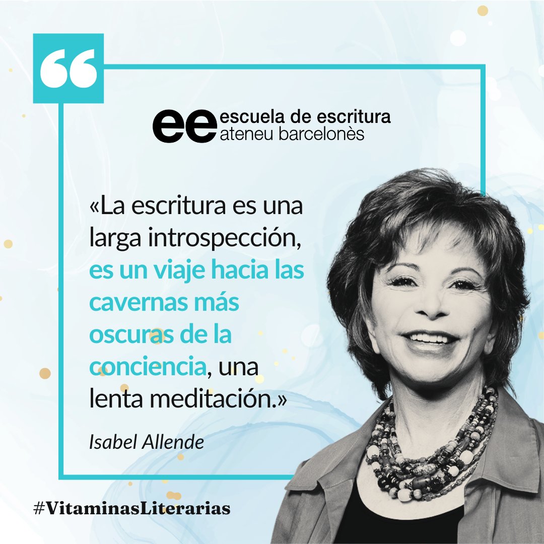 #VitaminasLiterarias #Allende #escritura #escribir #EscuelaEscritura #AteneuBarcelonès