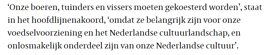 Waarom benadrukt het regeerakkoord dat specifiek boeren en vissers een 'onlosmakelijk onderdeel van de Nederlandse cultuur' zijn, en niet bv onderwijzers of fietsenmakers? En waar ben ik dat nou eerder tegengekomen?🤔