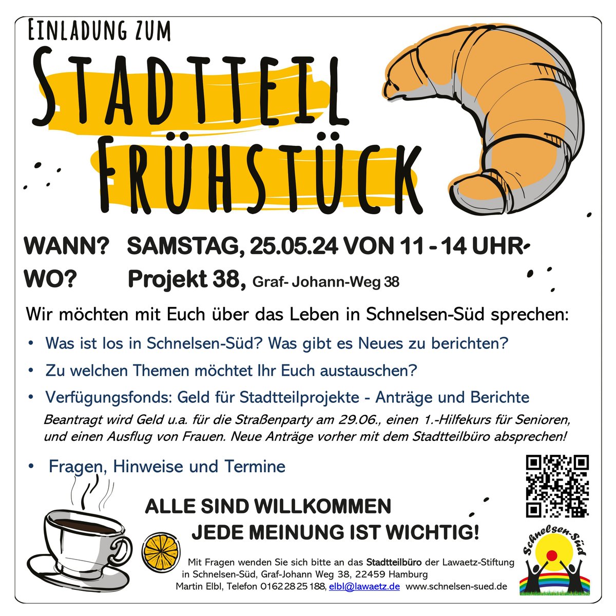 Stadtteil-Frühstück in #schnelsen -Süd!
Liebe #Nachbarschaft, am Samstag, den 25. 05. 24 wird von 11 – 14 Uhr gefrühstückt. Weitere Infos siehe Plakat. Wo? Im Projekt 38 (Graf-Johann-Weg 38)

Das Stadtteilbüro-Team