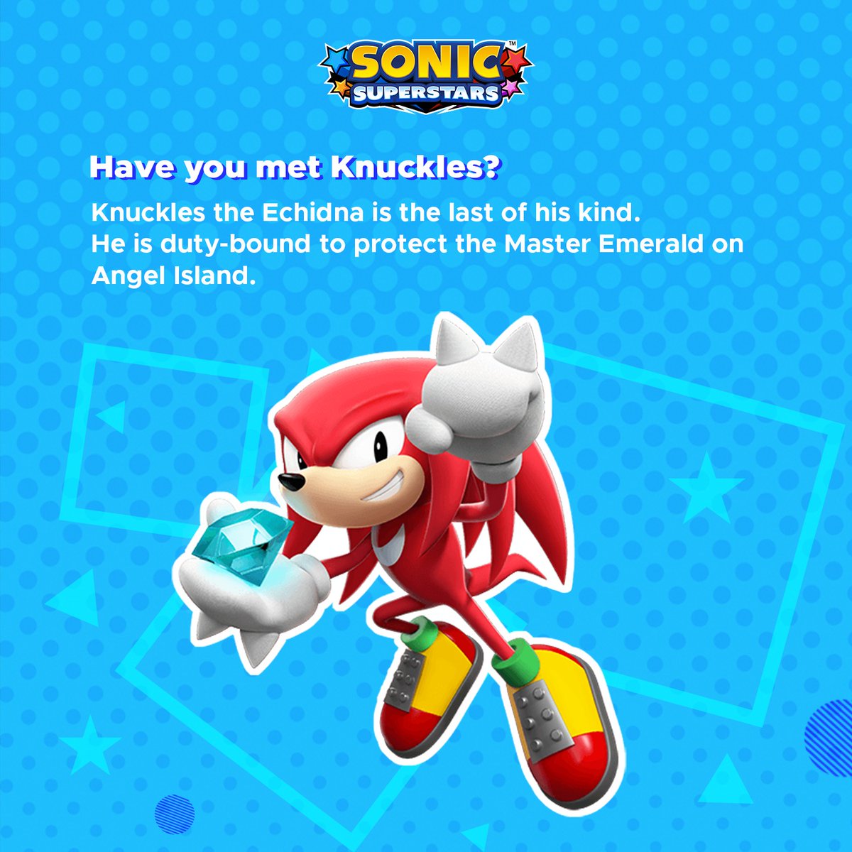 Are you familiar with everyone’s favorite red echidna?

With his considerable strength, he uses his spiked fists to climb walls and smash robots. And with his ability to glide, he can quickly get around his environment! 💪

#SonicSuperstars | #Sonic | #SonictheHedgehog