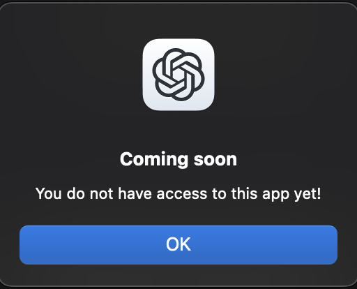 ChatGPTのMac用デスクトップアプリを起動したら「まあだだよ」とのこと。私のところにも早く降りて来ないかなぁ🙏 #ChatGPT #OpenAI
