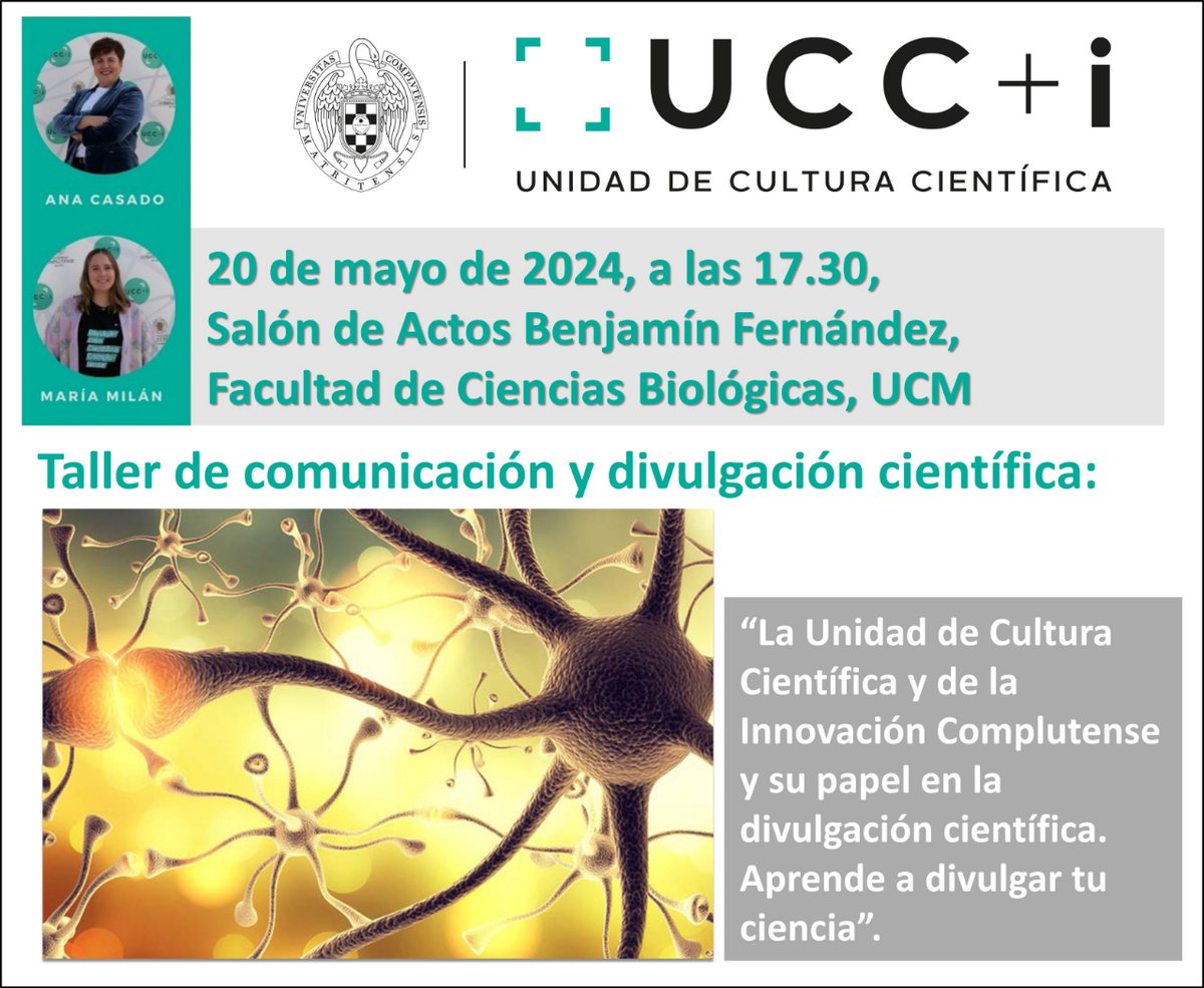 Taller de Comunicación y Divulgación Científica enmarcado en las IX Jornadas en Neurociencia, organizadas por el Master de Neurociencia. 20 de Mayo de 2024, a las 17:30 H, en el Salón de Actos 'Profesor Benjamín Fernández'- Facultad de Ciencias Biológicas de la UCM.