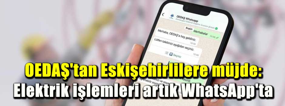 OEDAŞ'tan Eskişehirlilere müjde: Elektrik işlemleri artık WhatsApp'ta
anadolugazetesi.com/oedas-tan-eski…