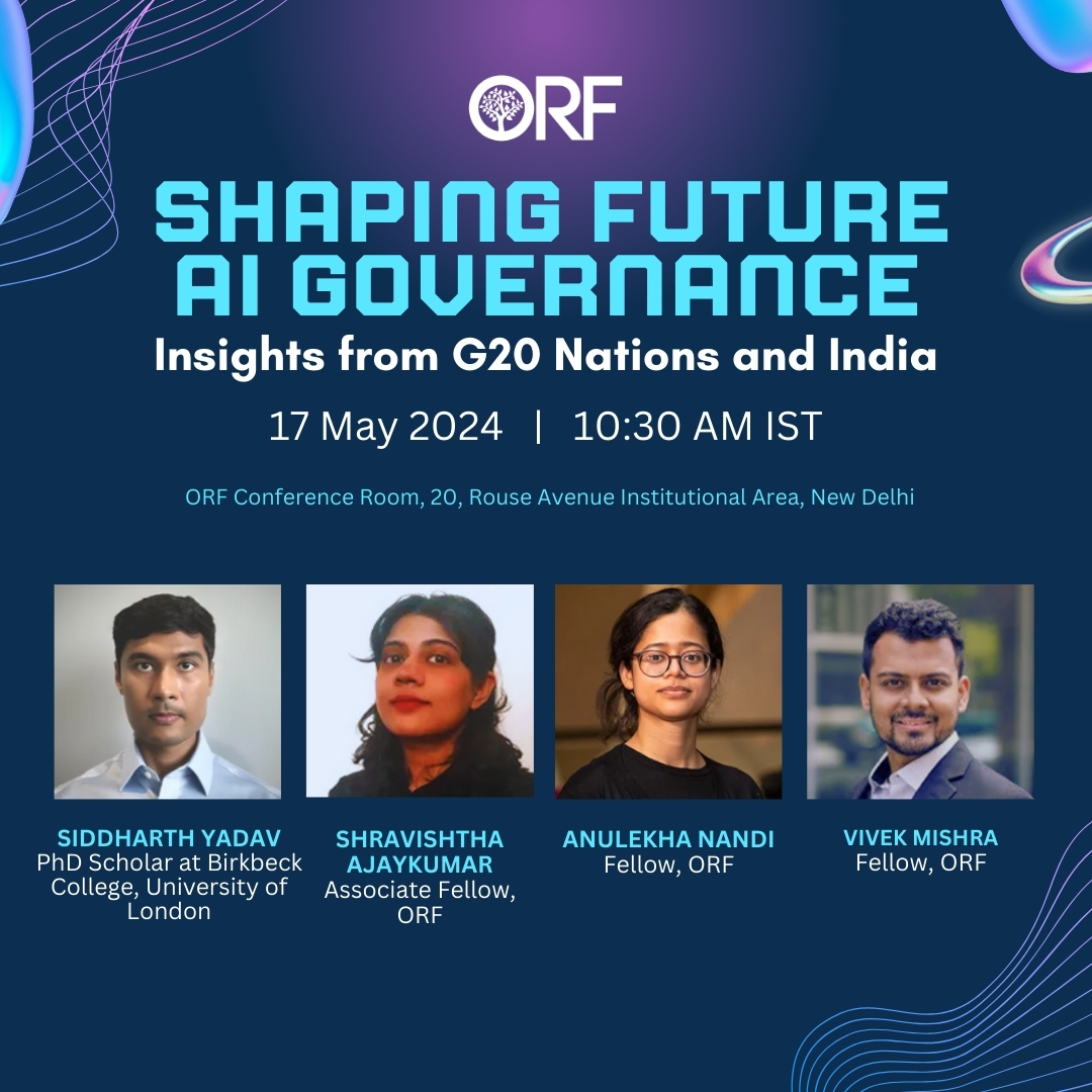 .@orfonline is hosting a roundtable discussion titled 'Shaping Future AI Governance: Insights from G20 Nations and India' Featuring: Siddharth Yadav, Shravishtha Ajaykumar, @AnulekhaNandi, and @viveksans 17 May 2024 | 10.30 AM IST Register👉or-f.org/27403
