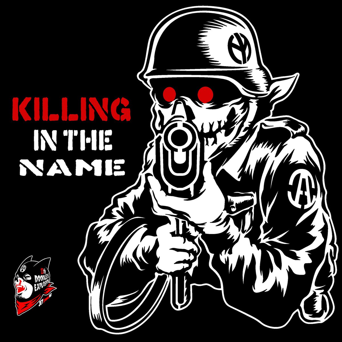 “ Killing in the Name'
by13th Doodlers Explosion

#artwork #drawing #illustration #lowbrow #stencil