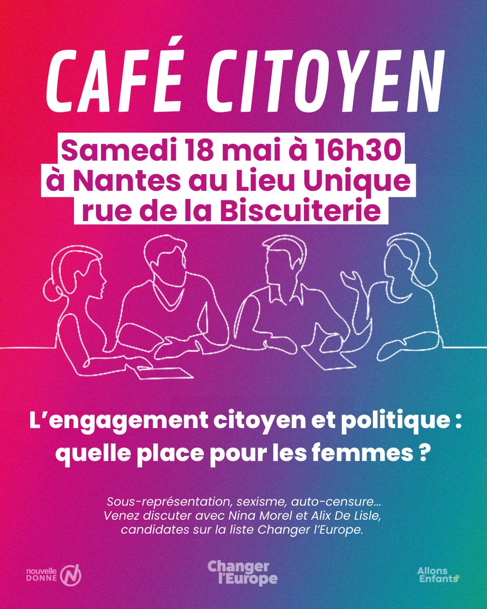 Rendez-vous le samedi 18 mai à Nantes pour un café citoyen. L’engagement citoyen et politique : quelle place pour les femmes ? 🗣️Venez discuter avec 2 candidates de notre liste 🇪🇺 📍Bar du Lieu Unique à 16h30 ➡️Inscription : urlz.fr/qHrX