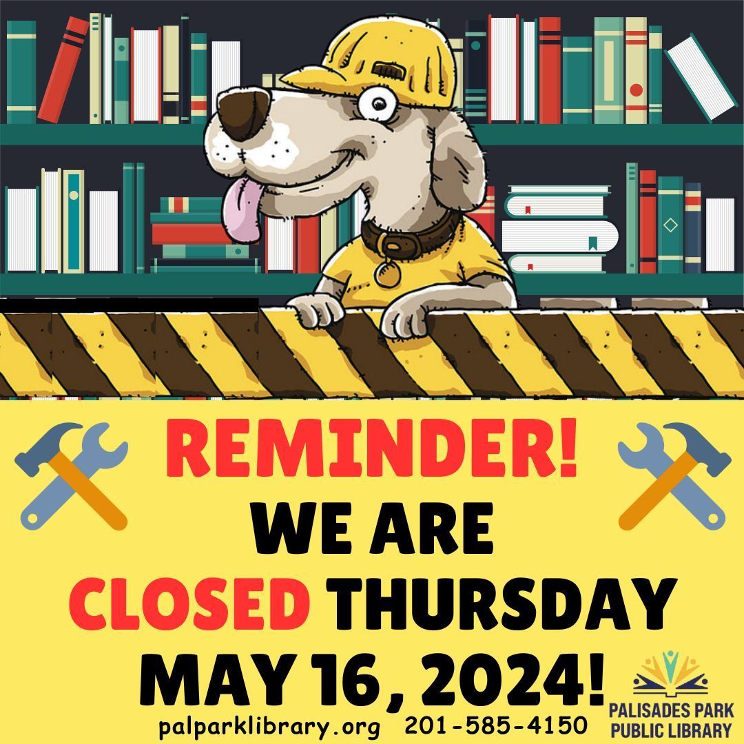 Good Morning Friends!
Just a friendly reminder that the library is CLOSED today, Thursday May 16, 2024 for remodeling of the children’s area. 
More info: buff.ly/4bwEw69 
Have a great day!
#bccls #palisadesparknj #palisadesparkpubliclibary #bcclslibraries  #libraryclosed