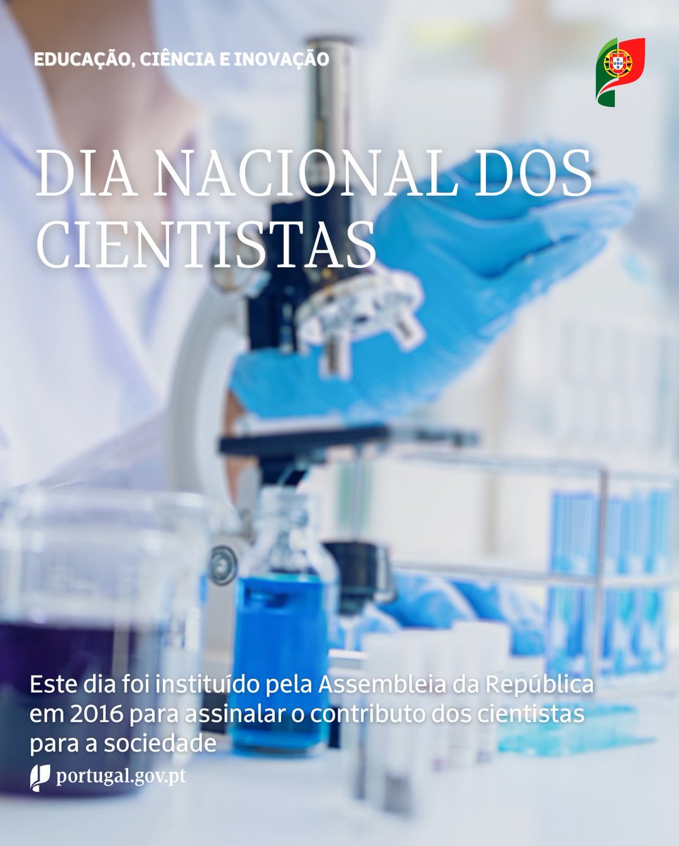 Celebramos o #DiaNacionaldosCientistas, instituído pela @AssembleiaRepub em 2016, para assinalar e reconhecer a contribuição histórica, relevante e inovadora da comunidade científica para o avanço do conhecimento, para o progresso e o bem-estar da sociedade. @fct_pt #xxivgoverno