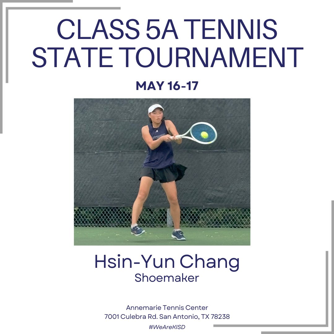 Shoemaker sophomore Hsin-Yun Chang is scheduled to play at 8 a.m. today. #WeAreKISD