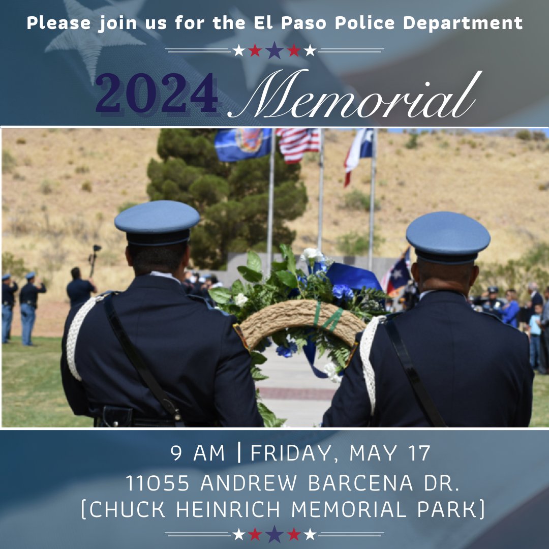 Please join us tomorrow, Friday the 17th, at 9 a.m. for the 2024 El Paso Police Memorial. The memorial is being held at Chuck Heinrich Memorial Park in Northeast El Paso. Come honor and commemorate the service and sacrifice of these officers. #NationalPoliceWeek