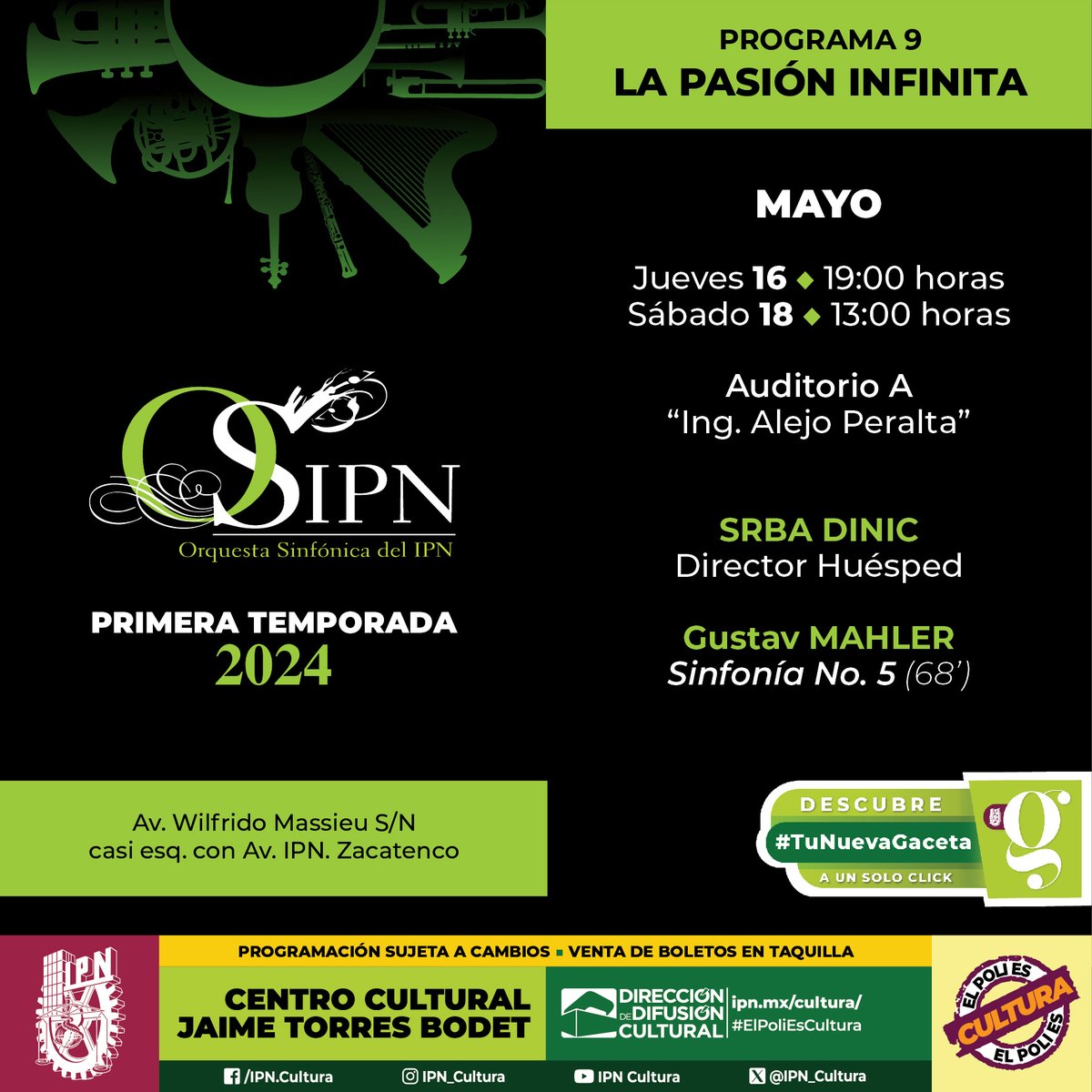 #OSIPN1raTemporada2024 PROGRAMA 9: #LaPasiónInfinita. Orquesta Sinfónica del @IPN_MX (#OSIPN). #SrbaDinic, Dir. Huésped. ipn.mx/cultura/ Sinfonía No.5, #MAHLER. 📍#CCJTB. 🎟️ BOLETOS EN TAQUILLA. ⚠️ 18 DE MAYO: ACCESO POR EDIFICIO 1 (#ESIMEZacatenco). #ElPoliEsCultura.