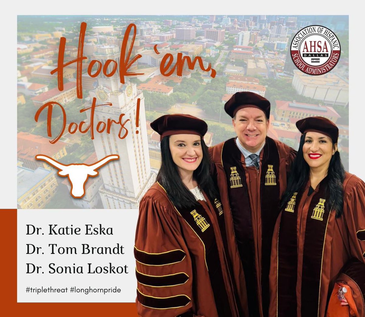 Congrats to these three leaders for achieving an amazing milestone. Executive Directors Dr. Katie Eska, Dr. Tom Brandt, and Dr. Sonia Loskot, all graduated with a doctoral degree from The University of Texas at Austin. Hook 'em! #LonghornPride #stampedecoming