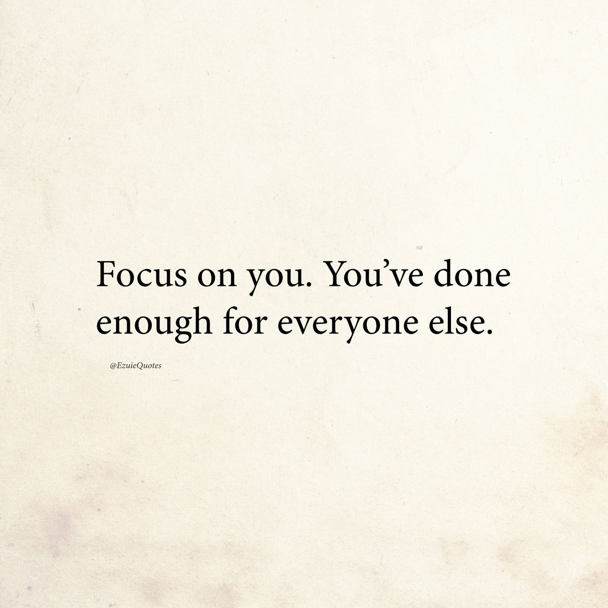 Focus on you