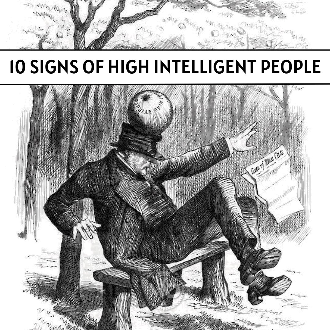 10 Signs of High Intelligent People How Intelligent Are You? =Thread=