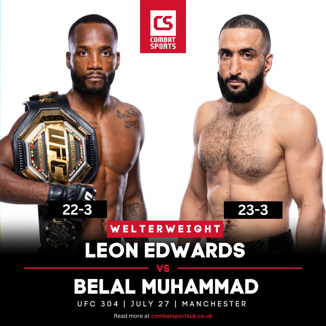 UFC 304 MAIN EVENT IS SET 👀 Leon Edwards will defined his welterweight gold against Belal Muhammad in a much-anticipated rematch 👏 #UFC304