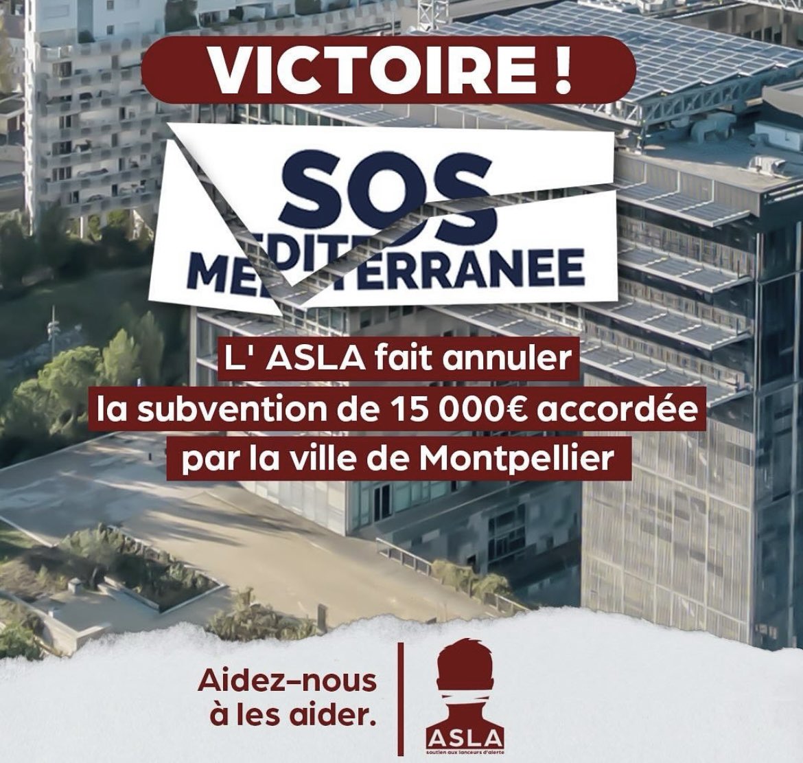 👉 Victoire pour l’ @ASLA_asso qui annonce avoir fait annuler la subvention de 15 000€ accordée à SOS MEDITERRANEE par la ville de Montpellier.