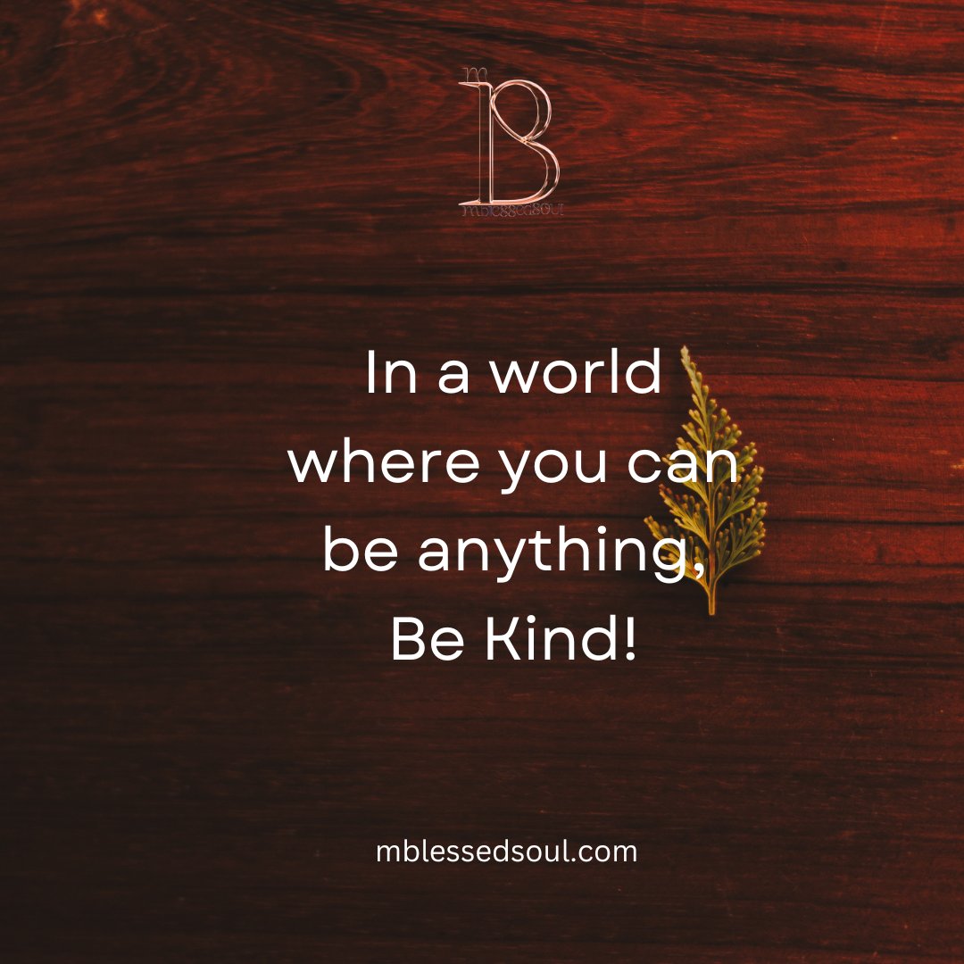 In a world where you can be anything, Be Kind!!
.
.
#kindnessmatters #spreadkindness #bekind #showkindnessalways #kindnessovereverything #kindnessoverjudgement #spreadhappiness #happyvibesonly #positivitymindset #happymindset #peacefulworld #happyworld #mblessedsoul