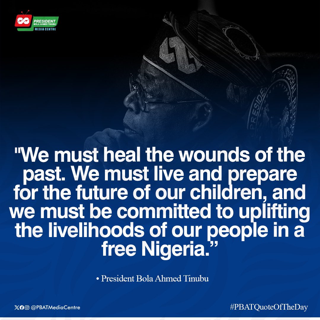 President Tinubu's vision for a healed, free and prosperous nation is a call to action for us all. Let's rise up and build a brighter future for our children! #PBATQuoteOfTheDay