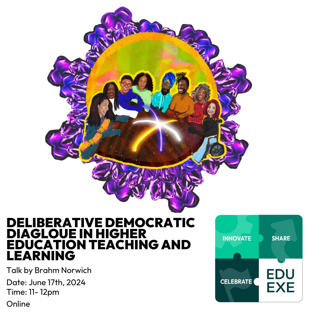 The talk 'Deliberative Democratic Dialogue in HE Teaching and Learning' will take place on 17th June at 11am with Brahm Norwich at part of the EduExe Festival! Book your place here: eventbrite.com/e/deliberative…