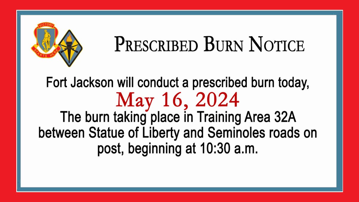 NOTICE: Fort Jackson Forestry Office will conduct a prescribed burn today, May 16, 2024. The burn takes place in Training Area 32A between Statue of Liberty and Seminoles roads on post beginning at 10:30 a.m. #VictoryStartsHere