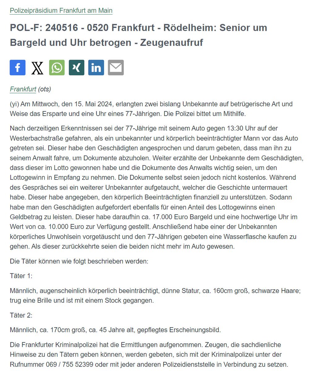 #Frankfurt #Rödelheim Ein vermeintlicher Lottogewinn, ein imaginärer Anwalt und eine weitere Person, die die Erzählung glaubhaft erscheinen ließ. Zwei Unbekannte erbeuteten mittels dieser 'Geschichte' mehrere tausend Euro bei einem 77-Jährigen. 🗞️PM: presseportal.de/blaulicht/pm/4…