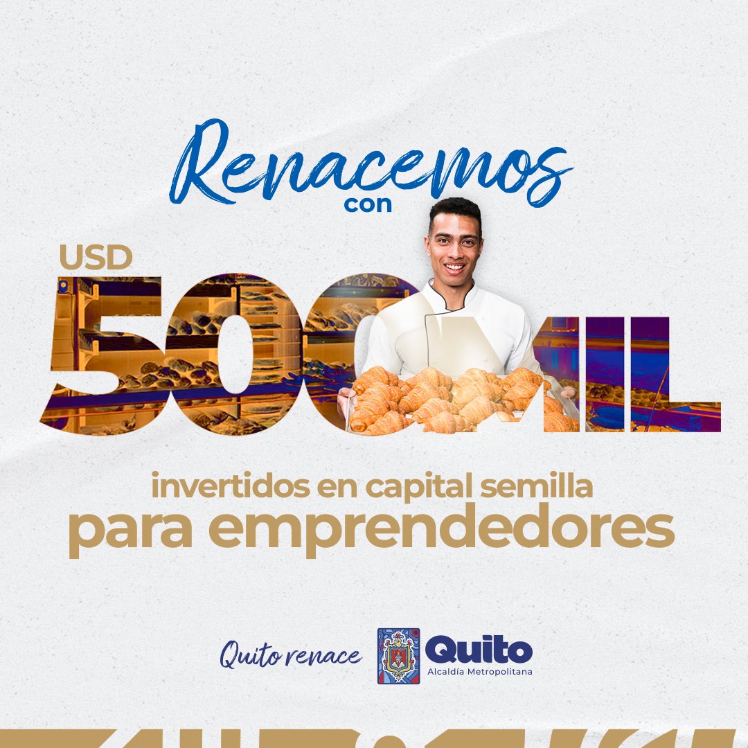🫶👪 #365DíasContigo | Invertimos USD 500 mil en capital semilla para apoyar a emprendedores en la capital. #QuitoRenace