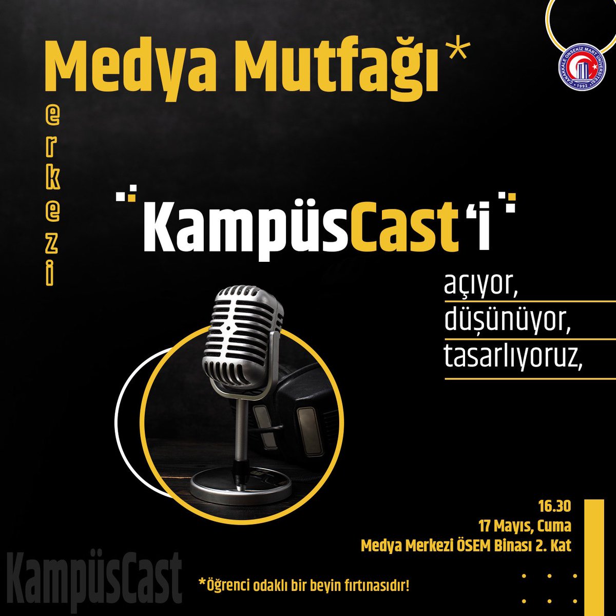 Medya Mutfağı 📻 “#KampüsCast” 🎙️ Öğrenci odaklı beyin fırtınası! 💬📌 ⏰ 16.30 🗓️ 17 Mayıs Cuma 📍 Medya Merkezi ÖSEM Binası 2. Kat @kampusfmcomu @COMUMedyaM #ÇOMÜ #KampüsCast #Podcast #Radyo #TV #Medya #HepBirlikteDahaİleri 🎯