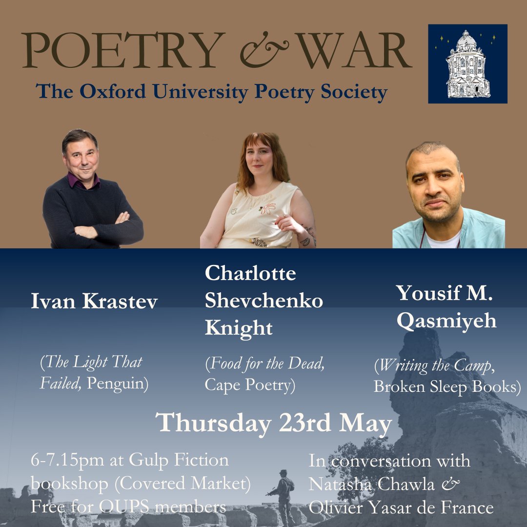 Oxford Politics and IR (@politics_oxford) on Twitter photo Can we use words, poetry & literature to go beyond the cold statistics that have become the default way of conveying conflict, war & displacement?
Join <a href="/shevchenkonight/">charlotte shevchenko knight</a> (Cape Poetry), Ivan Krastev (Penguin) & Yousif M. Qasmiyeh (Broken Sleep Books) ow.ly/SgWr50RFByK Can we use words, poetry & literature to go beyond the cold statistics that have become the default way of conveying conflict, war & displacement?
Join <a href="/shevchenkonight/">charlotte shevchenko knight</a> (Cape Poetry), Ivan Krastev (Penguin) & Yousif M. Qasmiyeh (Broken Sleep Books) ow.ly/SgWr50RFByK