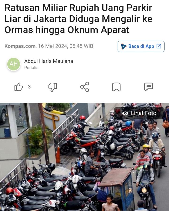 Dulu ada Gub DKI berusaha memperbaiki ini semua, dia berusaha agar uang ratusan miliar tersebut masuk ke negara dan bisa dimanfaatkan unk rakyat dan jukir dapat gaji yg lumayan.
Tapi dia disingkirkan sama Prabowo dgn menggunakan Anies dan 212 bersama politik identitasnya.
Sayang