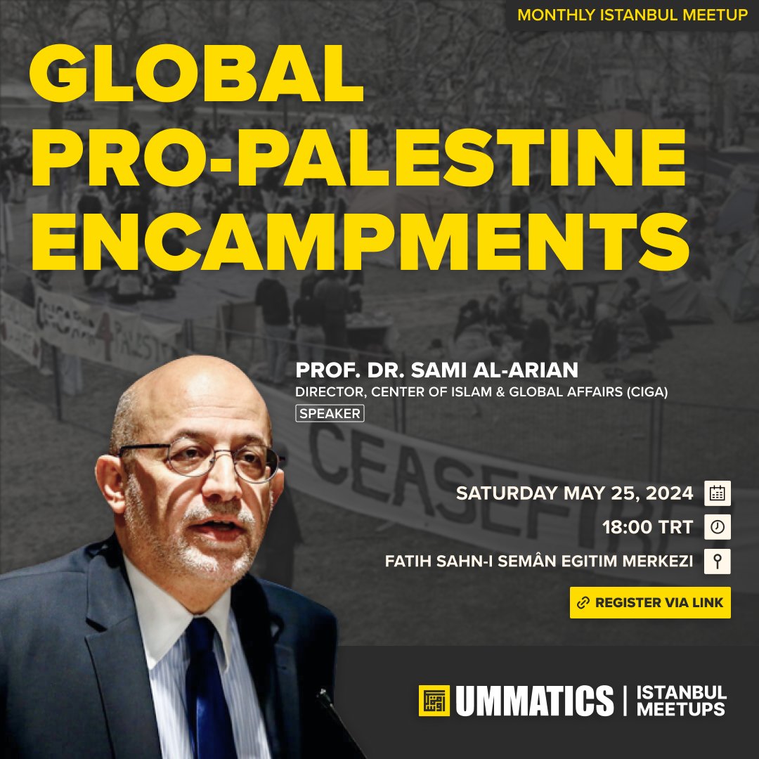 Global Pro-palestine 🇵🇸 Encampments⛺️ Dr. @SamiAlArian will explain why Western hegemoney is scared of student activism. 🗓️ 25 May 2024, Saturday ⏰ 18:00 📍 Fatih Sahn-ı Semân Egitim Merkezi maps.app.goo.gl/3swSg1w3R7JKd5… 🔗 Register: forms.gle/hRhwkkygMTrJYE…