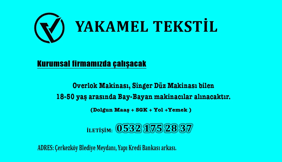 #TrakyaFlaşHaber #Tekstil #İşçi #Maaş #Bay #Bayan #Çerkezköy #YakamelTekstil #Overlok #Singer