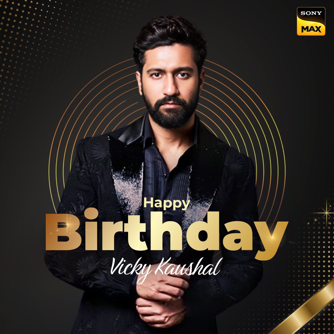 Happy birthday to the star of the Bollywood ✨ #SonyMAX #DeewanaBanaDe #VickyKaushal #Bollywood #Celebrity